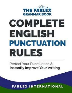 Complete English Punctuation Rules de Farlex International