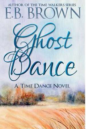 Ghost Dance de E. B. Brown