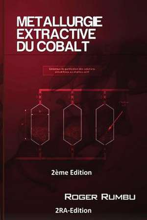 Metallurgie Extractive Du Cobalt - 2eme Ed de Roger Rumbu