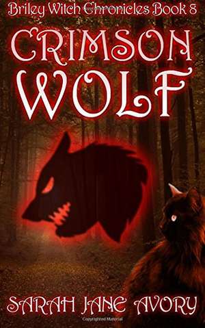 Crimson Wolf de Sarah Jane Avory