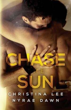 Chase the Sun de Christina Lee