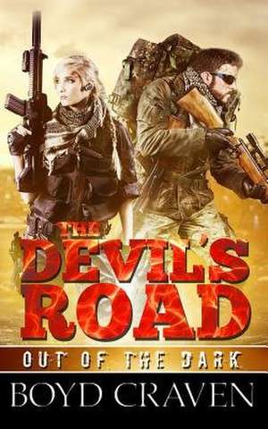The Devil's Road de Boyd Craven III