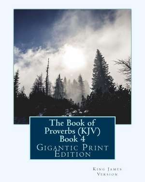 The Book of Proverbs (KJV) - Book 4 de King James Version