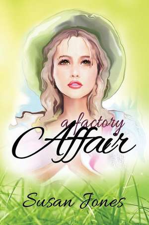 A Factory Affair de Jones, Mrs S. J.