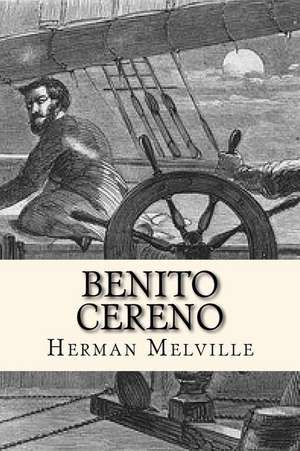 Benito Cereno (Spanish Edition) de Herman Melville