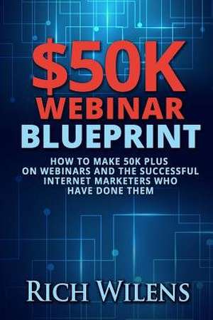 50k Webinar Blueprint de Rich Wilens