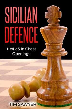 Sicilian Defence de Tim Sawyer