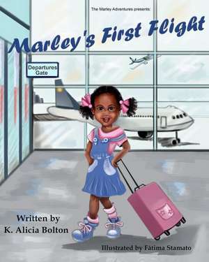 Marley's First Flight de K. Alicia Bolton