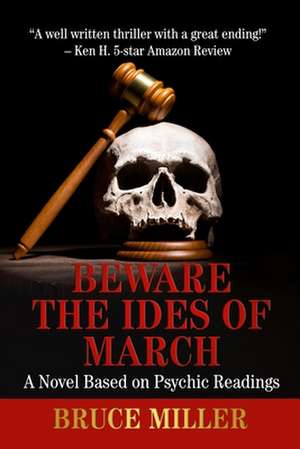 Beware the Ides of March de Bruce Miller