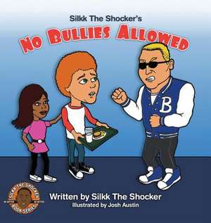 No Bullies Allowed de Silkk "The Shocker" Miller