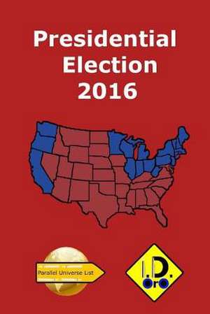 2016 Presidential Election (Latin Edition) de I. D. Oro