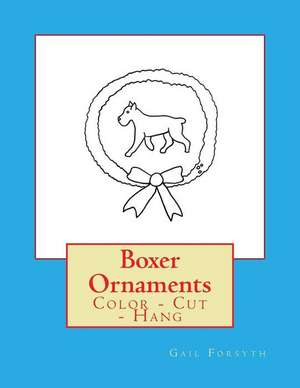 Boxer Ornaments de Gail Forsyth