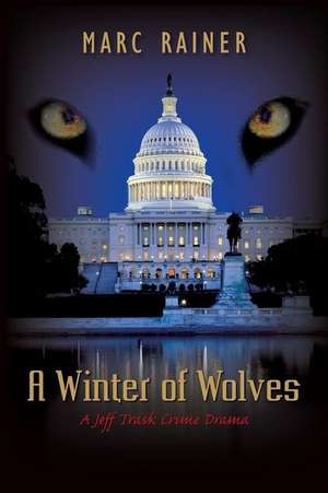 A Winter of Wolves de Marc Rainer