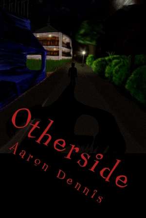 Otherside de Aaron Dennis