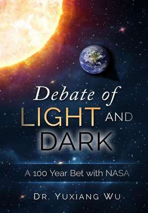 Debate of Light and Dark de Wu, Dr Yuxiang