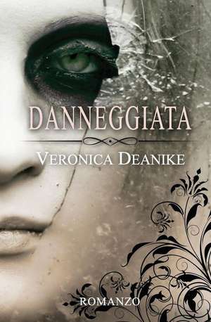 Danneggiata de Deanike, Veronica