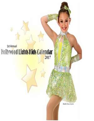 Hollywood Lights Kids Calendar 2017 de Ashley H. a. Williams