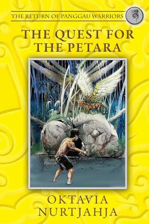 The Quest for the Petara de Oktavia Rosari Nurtjahja