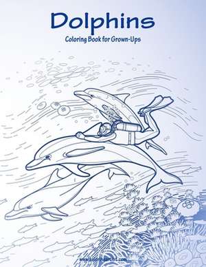 Dolphins Coloring Book for Grown-Ups 1 de Nick Snels