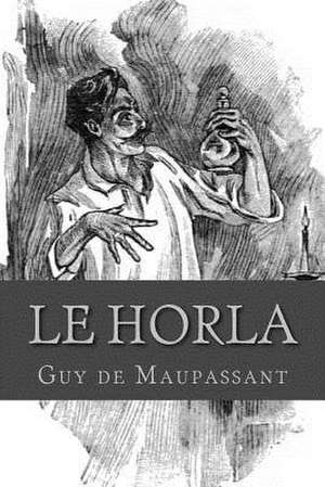 Le Horla de Guy de Maupassant
