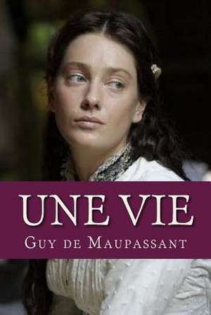 Une Vie de Guy de Maupassant