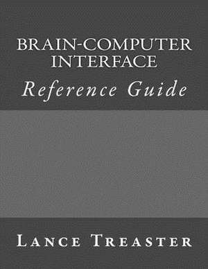 Brain-Computer Interface Reference Guide de Lance Treaster