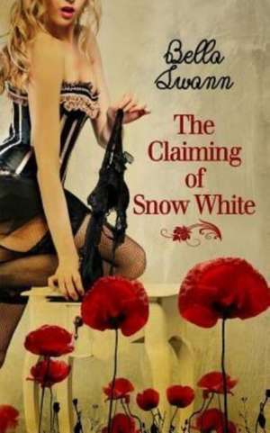 The Claiming of Snow White de Bella Swann