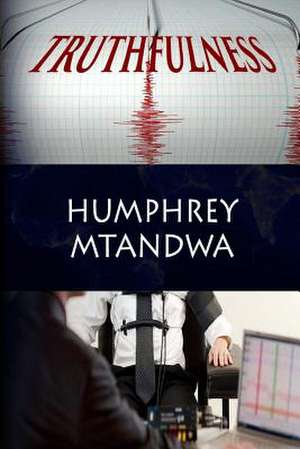 Truthfulness de Pst Humphrey Mtandwa