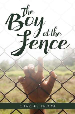 The Boy at the Fence de Charles Tafoya