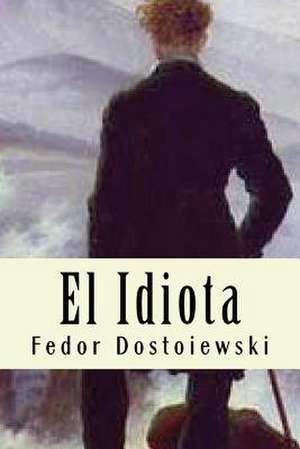 El Idiota de Fedor Dostoiewski