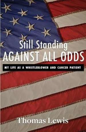 Still Standing Against All Odds de Thomas Lewis