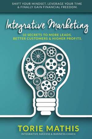 Integrative Marketing de Mathis, Torie Rion