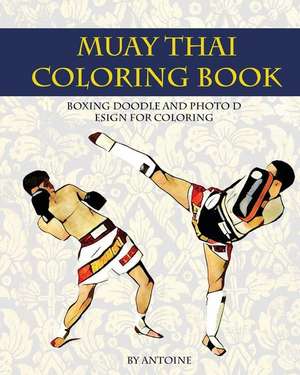 Muay Thai Coloring Book de Antoine