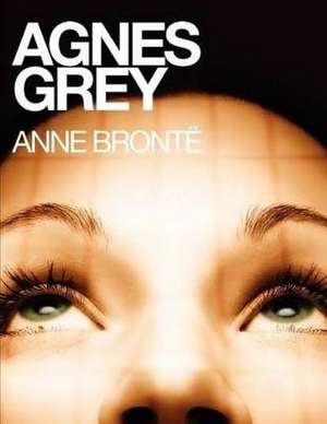 Agnes Grey de Anne Bronte