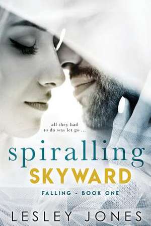 Spiralling Skywards de Lesley Jones