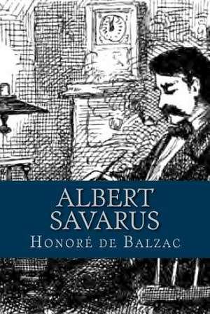 Albert Savarus de Honore De Balzac