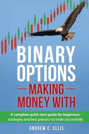 Binary Options de Andrew C. Ellis