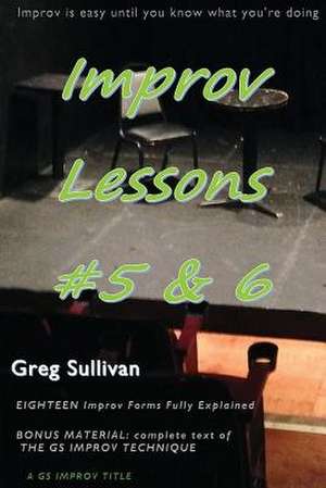 Improv Lessons #5 & 6 de Greg Sullivan