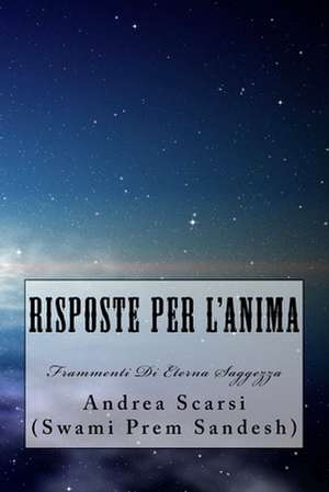 Risposte Per L'Anima de Dr Andrea Scarsi Msc D.