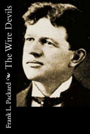 The Wire Devils de Frank L. Packard