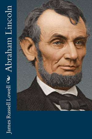 Abraham Lincoln de James Russell Lowell