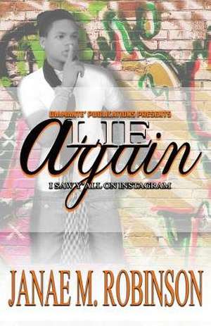Lie Again de Janae M. Robinson