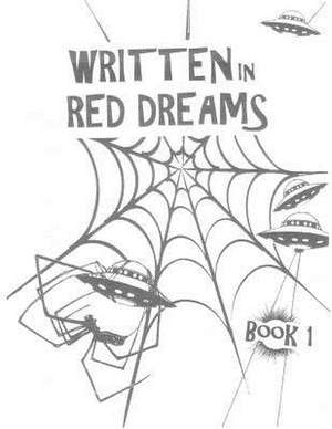 Written in Red Dreams - Book 1 de Robbie D