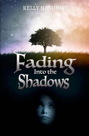 Fading Into the Shadows de Kelly Hashway