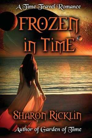 Frozen in Time de Sharon Ricklin Jones