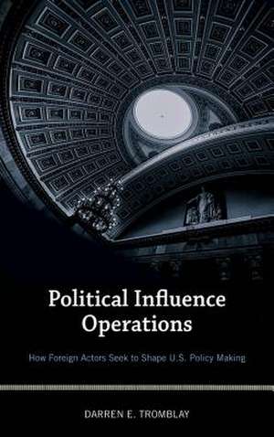 POLITICAL INFLUENCE OPERATIONSCB de Darren E. Tromblay