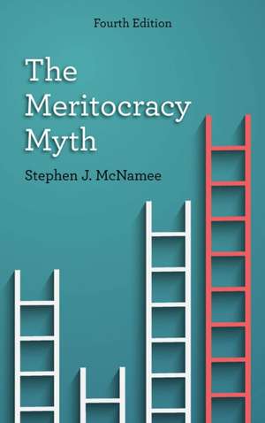 MERITOCRACY MYTH 4ED de Stephen J. McNamee