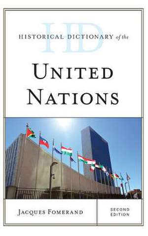 Historical Dictionary of the United Nations de Jacques Fomerand