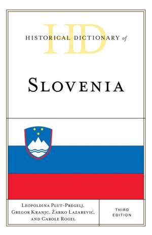 Historical Dictionary of Slovenia de Leopoldina Plut-Pregelj