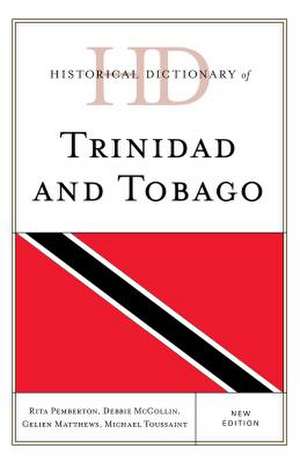 Historical Dictionary of Trinidad and Tobago de Rita Pemberton